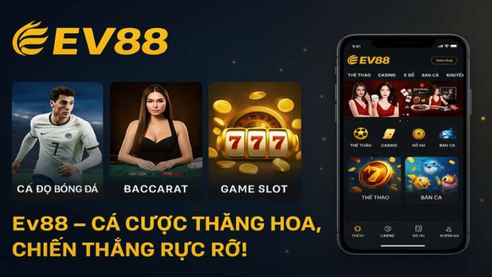Các loại hình cá cược nổi bật tại nhà cái Ev88