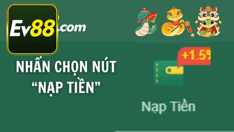 3 thao tác hướng dẫn chi tiết hiệu quả để nạp tiền vào Ev88