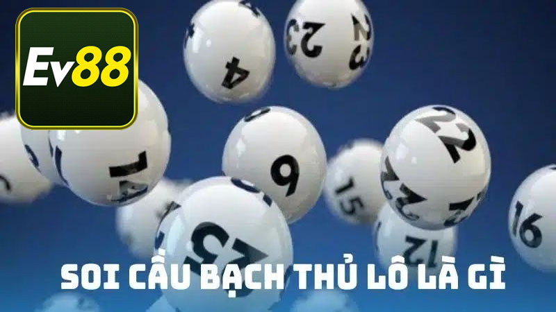 Một số phương pháp soi cầu bạch thủ phổ biến và hiệu quả