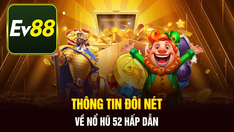Nổ Hũ 52 là gì?